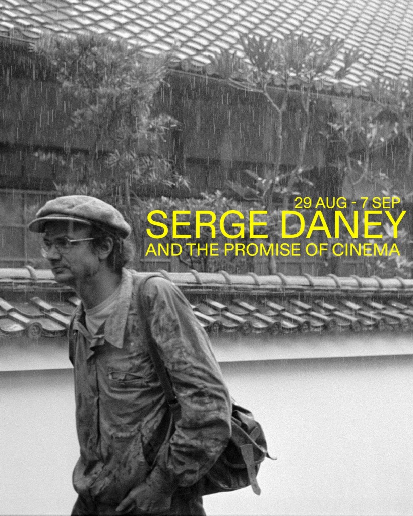 Serge Daney and the Promise of Cinema season poster, featuring Serge Daney walking in the rain, ICA, 2025.