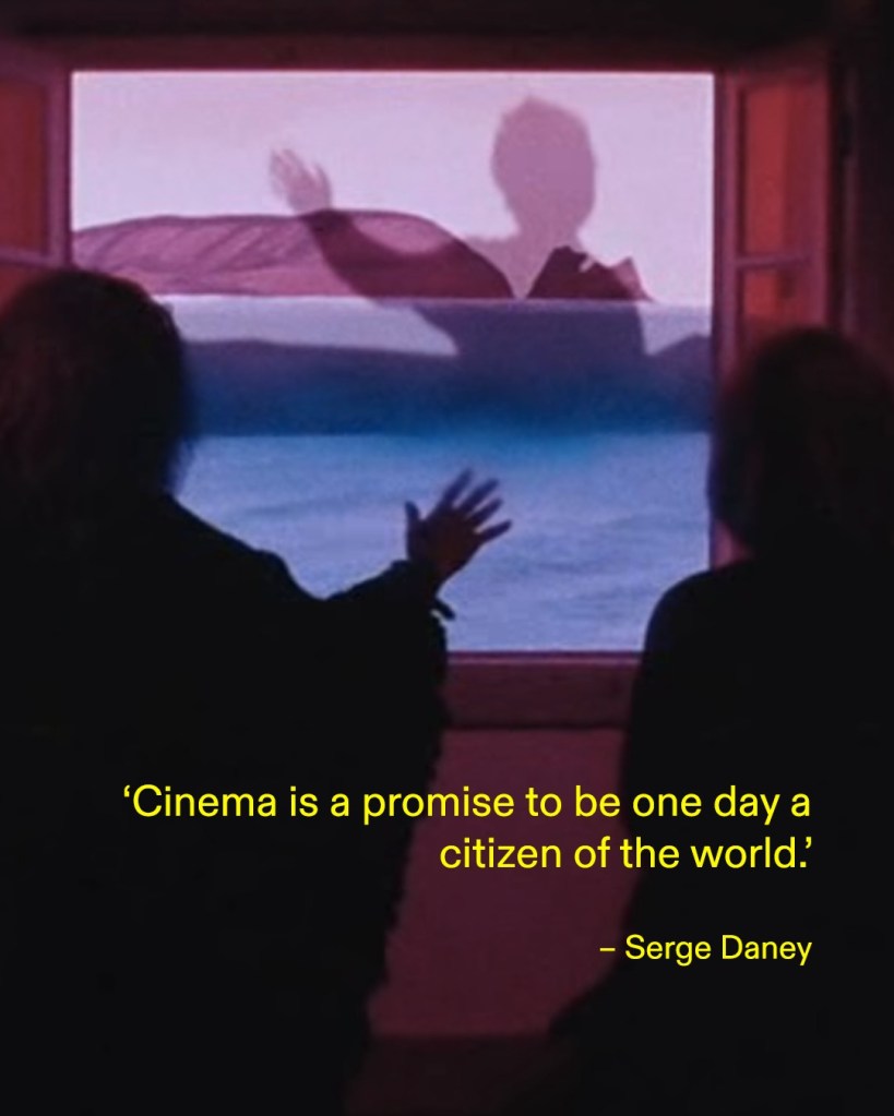 Season graphic quoting Serge Daney: “Cinema is a promise to be one day a citizen of the world.”
